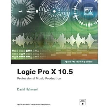 used Pre-owned Logic Pro X 10.5 - Apple Pro Training Series: Professional Music Production (Paperback) 0136886620 9780136886624